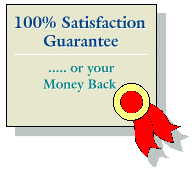 100 % Satisfaction guarantee .... or your money back!